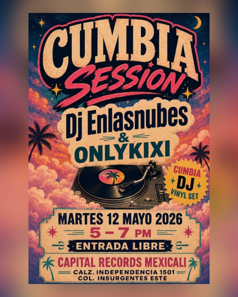 Tuesday in Mexicali playing an all vinyl Cumbia set at Capital Records from 5–7PM with local DJ and vinyl collect OnlyKixy.